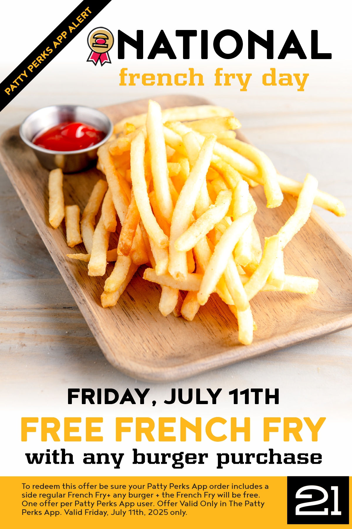 Celebrate National French Fry Day with Free French Fries with any Burger Purchase in The App on Friday, July 11th. 