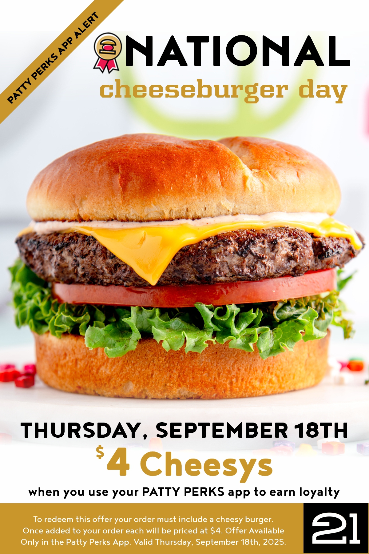 It's National Cheeseburger Day, Thursday, September 18th! Enjoy $4 Cheesys When you Use The Patty Perks App To Earn Loyalty.