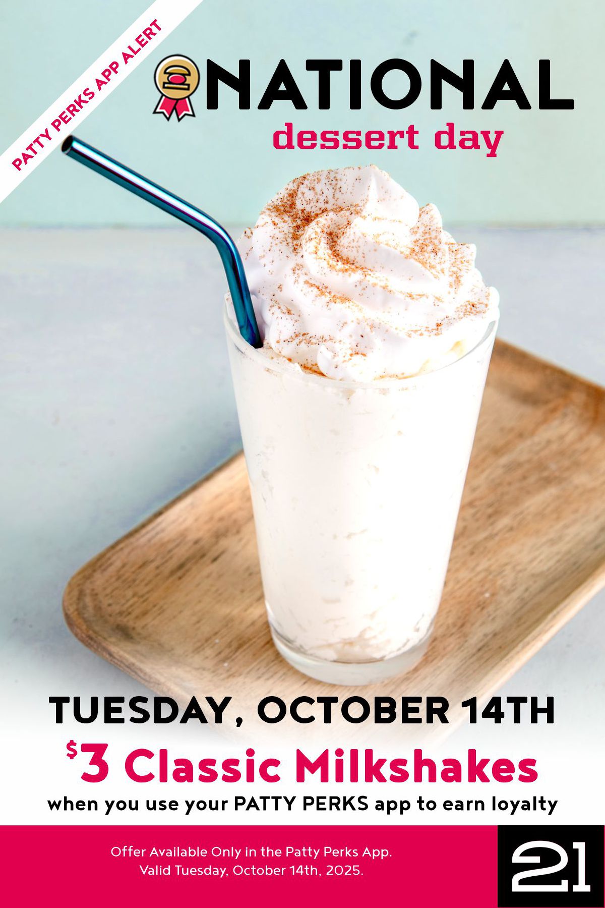 Join us Tuesday, October 14th for $3 Classic Shakes in The Patty Perks App, For National Dessert Day!